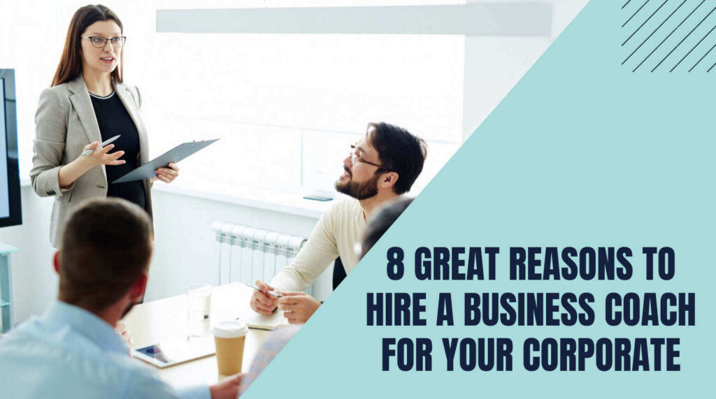 8-great-reasons-to-hire-a-business-coach-for-your-corporate-skillocareer